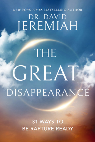 The Great Disappearance: 31 Ways to be Rapture Ready book cover by Dr.  David Jeremiah
