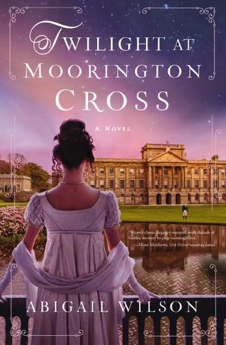 Twilight at Moorington Cross: A low-spice Regency romance with strong mystery thread book cover by Abigail Wilson