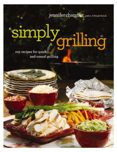Simply Grilling: 105 Recipes for Quick and Casual Grilling book cover by Jennifer Chandler
