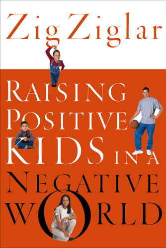 Raising Positive Kids in a Negative World book cover by Zig Ziglar