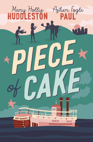 Piece of Cake: A Novel book cover by Mary Hollis Huddleston, Asher Fogle Paul
