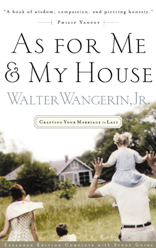 As For Me and My House: Crafting Your Marriage to Last book cover by Walter Wangerin Jr.