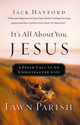 It's All About You, Jesus: A Fresh Call to an Undistracted Life book cover by Fawn Parish