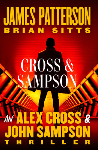 Cross and Sampson: An Alex Cross and John Sampson Thriller (An Alex Cross and John Sampson Thriller) book cover by James Patterson, Brian Sitts