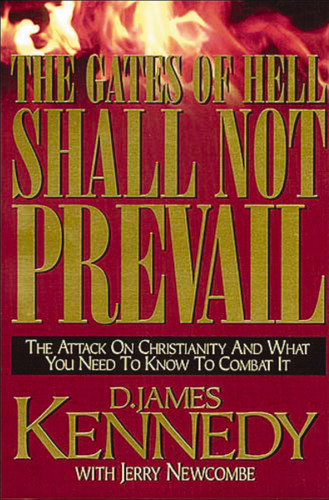 The Gates Of Hell Shall Not Prevail: The Attack On Christianity and What You Need to Know to Combat It book cover by D. James Kennedy