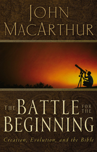 The Battle for the Beginning: The Bible on Creation and the Fall of Adam book cover by John F. MacArthur