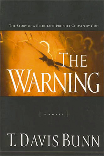 The Warning: The Story of a Reluctant Prophet Chosen by God book cover by Davis Bunn