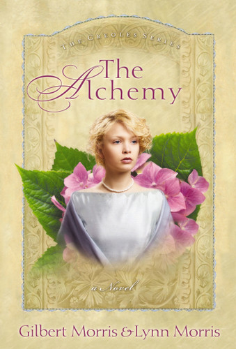 The Alchemy book cover by Gilbert Morris, Morris Gilbert