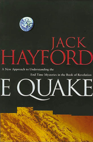 E-Quake: A New Approach to Understanding the End Times Mysteries in the Book of Revelation book cover by Jack W. Hayford
