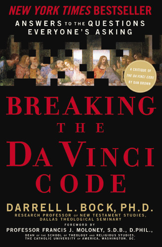 Breaking the Da Vinci Code: Answers to the Questions Everyone's Asking book cover by Darrell L. Bock