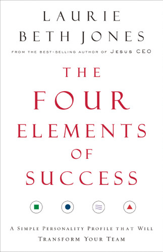 The Four Elements of Success: A Simple Personality Profile that will Transform Your Team book cover by Laurie Beth Jones