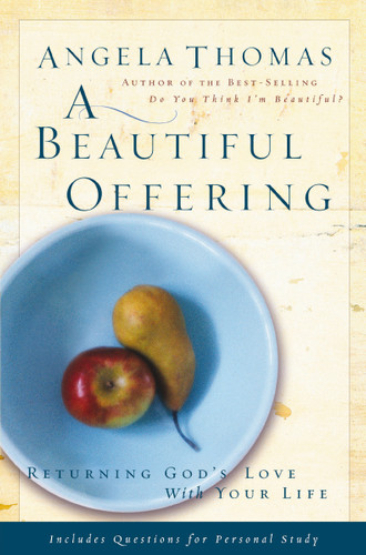 A Beautiful Offering: Returning God's Love with Your Life book cover by Angela Thomas