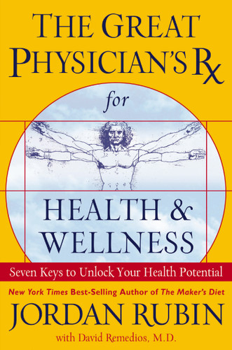 The Great Physician's Rx for Health and Wellness: Seven Keys to Unlock Your Health Potential book cover by Jordan Rubin