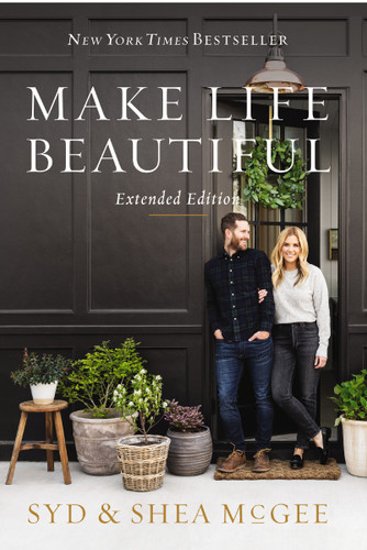Make Life Beautiful Extended Edition book cover by Syd McGee, Shea McGee