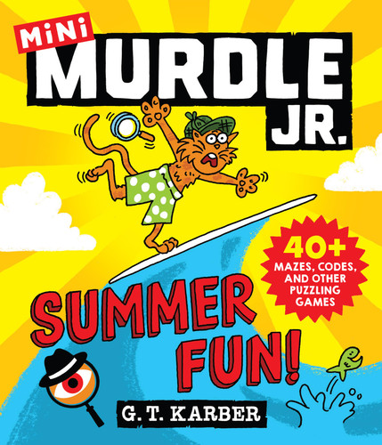 Murdle Jr.: Summer Fun!: 40+ Mazes, Codes, and Other Puzzling Games (Murdle Jr. Minis #1) book cover by G.T. Karber