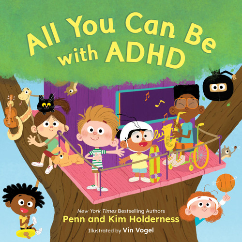 All You Can Be with ADHD (ADHD Kids Are Awesome #1) book cover by Kim Holderness, Penn Holderness