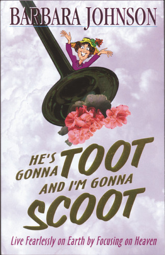 He's Gonna Toot and I'm Gonna Scoot: Waiting for Gabriel's Horn (Humor from Barbara Johnson) book cover by Barbara Johnson