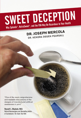 Sweet Deception: Why Splenda, NutraSweet, and the FDA May Be Hazardous to Your Health book cover by Joseph Mercola