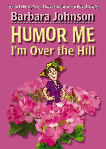 Humor Me, I'm Over the Hill: Laughing Through Life's Challenges (Humor from Barbara Johnson) book cover by Barbara Johnson