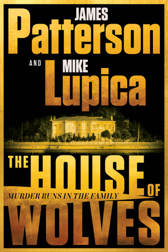 The House of Wolves: A Thriller book cover by Mike Lupica, James Patterson