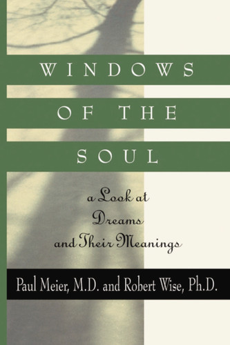 Windows of the Soul: A Look at Dreams and Their Meanings book cover by Robert Wise, Paul Meier