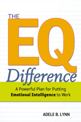 The EQ Difference: A Powerful Plan for Putting Emotional Intelligence to Work book cover by Adele Lynn