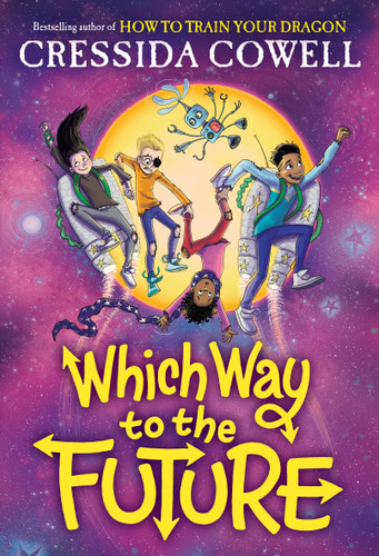 Which Way to the Future (Which Way to Anywhere #3) book cover by Cressida Cowell