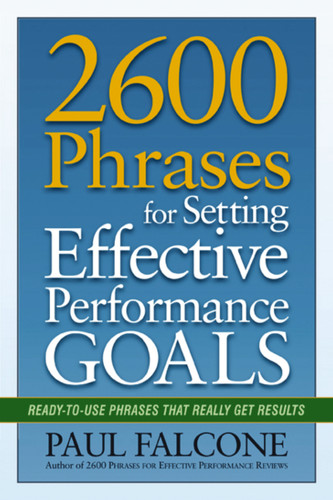 2600 Phrases for Setting Effective Performance Goals: Ready-to-Use Phrases That Really Get Results book cover by Paul Falcone