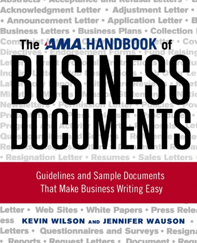 The AMA Handbook of Business Documents: Guidelines and Sample Documents That Make Business Writing Easy book cover by Kevin Wilson, Jennifer Wauson