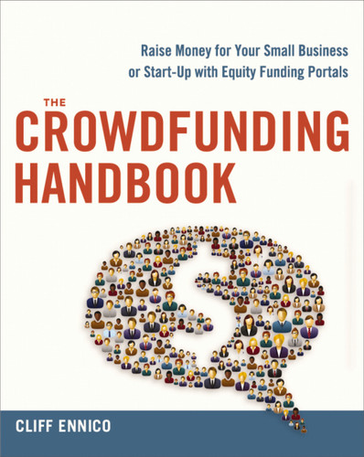 The Crowdfunding Handbook: Raise Money for Your Small Business or Start-Up with Equity Funding Portals book cover by Cliff Ennico