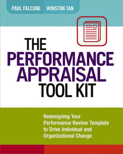 The Performance Appraisal Tool Kit: Redesigning Your Performance Review Template to Drive Individual and Organizational Change book cover by Paul Falcone, Winston Tan