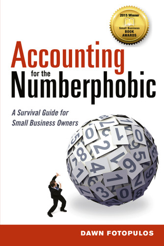 Accounting for the Numberphobic: A Survival Guide for Small Business Owners book cover by Dawn Fotopulos