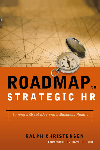 Roadmap to Strategic HR: Turning a Great Idea into a Business Reality book cover by Ralph CHRISTENSEN