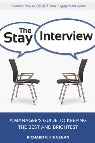 The Stay Interview: A Manager's Guide to Keeping the Best and Brightest book cover by Richard Finnegan