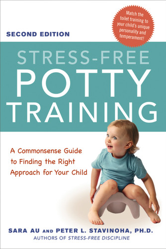 Stress-Free Potty Training: A Commonsense Guide to Finding the Right Approach for Your Child book cover by Sara Au, Peter Stavinoha, Ph.D.
