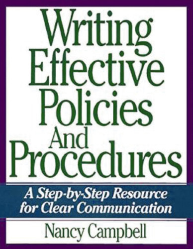 Writing Effective Policies and Procedures: A Step-by-Step Resource for Clear Communication book cover by Nancy Campbell