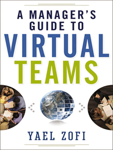 A Manager's Guide to Virtual Teams book cover by Yael Zofi