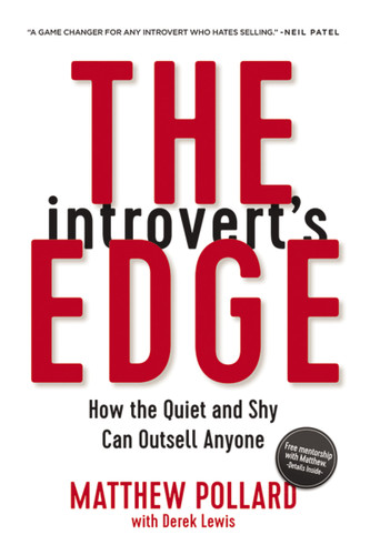 The Introvert's Edge: How the Quiet and Shy Can Outsell Anyone (The Introvert’s Edge Series) book cover by Matthew Pollard