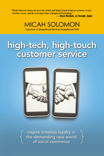 High-Tech, High-Touch Customer Service: Inspire Timeless Loyalty in the Demanding New World of Social Commerce book cover by Micah Solomon