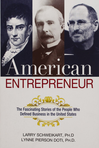 American Entrepreneur: The Fascinating Stories of the People Who Defined Business in the United States book cover by Larry Schweikart, Lynne Doti