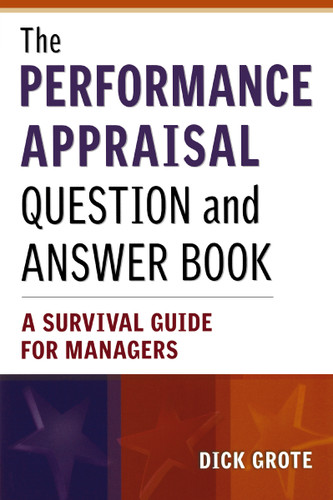 The Performance Appraisal Question and Answer Book: A Survival Guide for Managers book cover by Dick Grote
