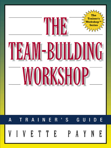 The Team-Building Workshop: A Trainer's Guide book cover by Vivette Payne