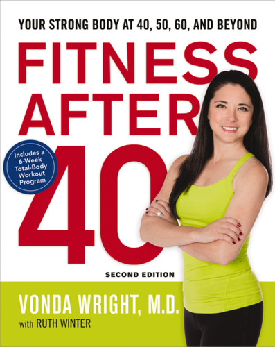 Fitness After 40: Your Strong Body at 40, 50, 60, and Beyond book cover by Vonda Wright
