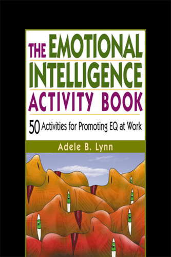 The Emotional Intelligence Activity Book: 50 Activities for Promoting EQ at Work book cover by Adele Lynn