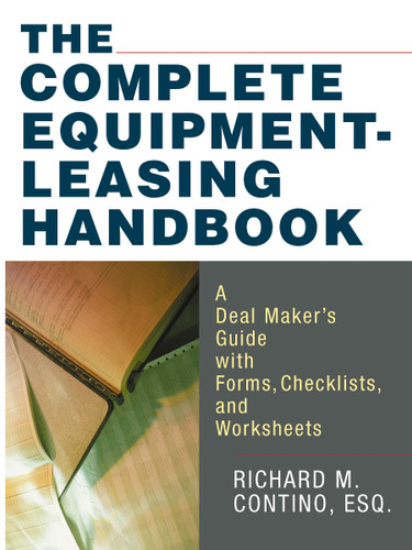 The Complete Equipment-Leasing Handbook: A Deal Maker's Guide with Forms, Checklists, and Worksheets book cover by Richard Contino