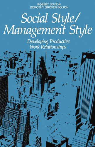 Social Style/Management Style: Developing Productive Work Relationships book cover by Robert Bolton, Dorothy Grover Bolton