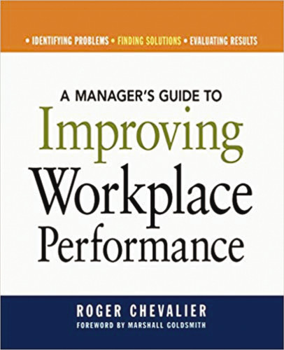 A Manager's Guide to Improving Workplace Performance book cover by Roger CHEVALIER