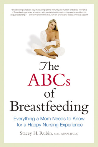 The ABCs of Breastfeeding: Everything a Mom Needs to Know for a Happy Nursing Experience book cover by Stacey Rubin
