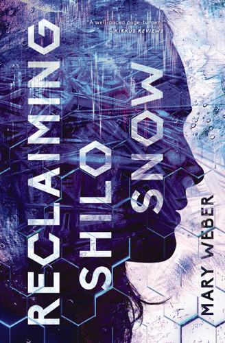 Reclaiming Shilo Snow: The Pulse-Pounding Sequel to The Evaporation of Sofi Snow (Sofi Snow) book cover by Mary Weber