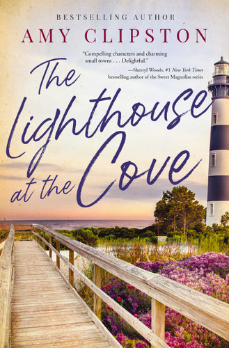 The Lighthouse at the Cove: A sweet contemporary romance---for fans of charming, small-town emotional reads in 2025! book cover by Amy Clipston